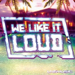 Various Artists - We Like It Loud