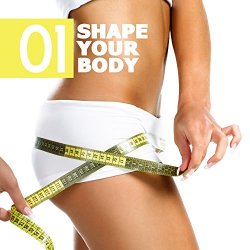 Various Artists - Shape Your Body, Vol. 1 [Explicit]