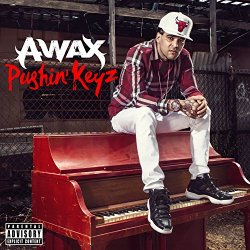 Wax - Pushin' Keyz [Explicit]