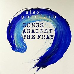 Alex Goldfarb - Songs Against the Fray