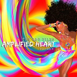 Various Artists - The R&B Files: Amplified Heart, Vol. 3