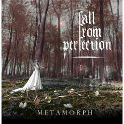 Fall from Perfection - Metamorph [Explicit]