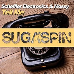 Scheffler Electronics and Mossy - Tell Me