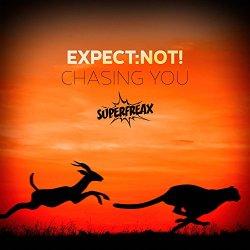Expect:Not! - Chasing You