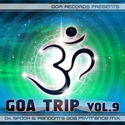 Various Artists - Goa Trip, Vol. 9 (Dr. Spook & Random's Goa Psytrance Mix)