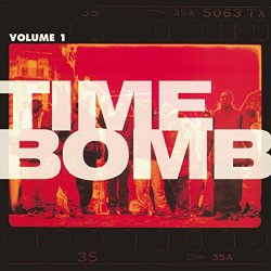 Various Artists - Time Bomb Volume 1 (Remasteris&eacute;) [Explicit]