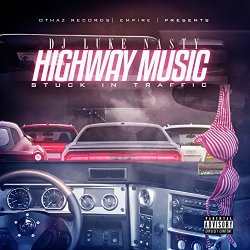 DJ Luke Nasty - Highway Music: Stuck In Traffic [Explicit]