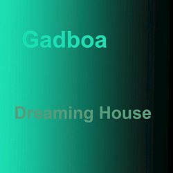 Gadboa - Dreaming House