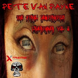 Pete Van Payne - The Final Destination Undertaker, Vol. 3 [Explicit]