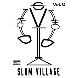 Slum Village - Slum Village, Vol. 0 [Explicit]