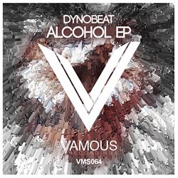 Dynobeat - Alcohol EP