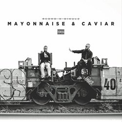 Mayonnaise & Caviar [Explicit]