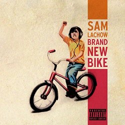 Sam Lachow - Brand New Bike (feat. Ariana Deboo) [Explicit]