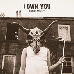 Mick Flannery - I Own You [Explicit]