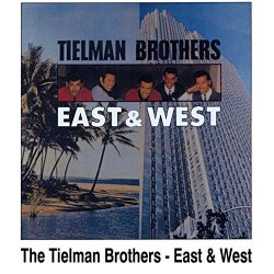 Tielman Brothers - East & West