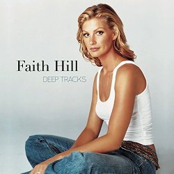 Faith Hill - Deep Tracks