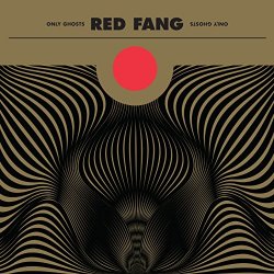 Red Fang - Only Ghosts (Deluxe Version)