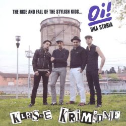 Klasse Kriminale - The Rise and Fall of the Stylish Kids...