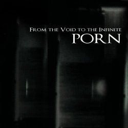 Porn - From the Void to the Infinite