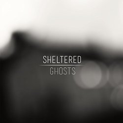 Sheltered - Ghosts