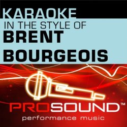 Brent Bourgeois - Dare To Fall In Love (Karaoke Instrumental Track)[In the style of Brent Bourgeois]