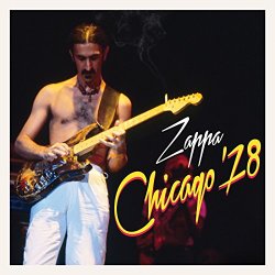 Frank Zappa - Chicago '78 [Explicit]