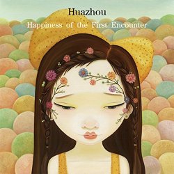 Huazhou - Happiness of the First Encounter