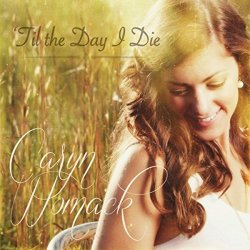   - Til the Day I Die