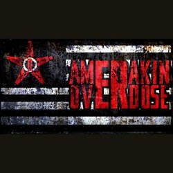 Amerakin Overdose - The Great Amerakin Dream... [Explicit]