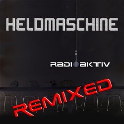 Heldmaschine - Radioaktiv