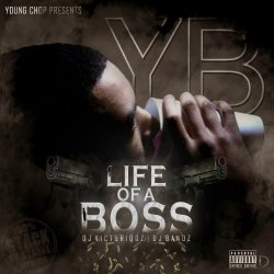 Young Chop - Life of a Boss [Explicit]