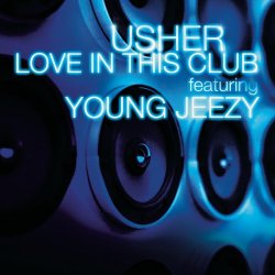 Usher Feat. Young Jeezy - Love In This Club (Main Version)