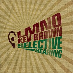 LMNO And Kev Brown - Selective Hearing [Explicit]