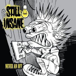 Still Insane - Never an Off [Explicit]