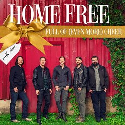 Home Free - Full Of (Even More) Cheer