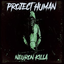 NeuroN KiLLa - Project Human