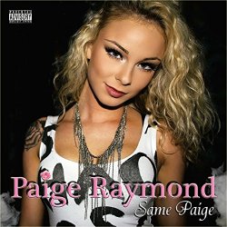 Paige Raymond - Same Paige [Explicit]