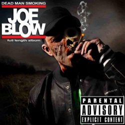 Joe Blow - Dead Man Smoking [Explicit]