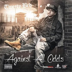 Tweety Brd - Against All Odds [Explicit]