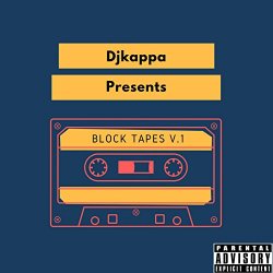 dj kappa - Dj Kappa Presents: Block Tapes Vol. 1 [Explicit]