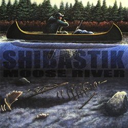 Shibastik - Moose River