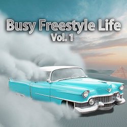 Busy Freestyle Life, Vol. 1