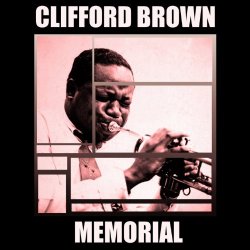 Clifford Brown - Clifford Brown Memorial