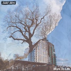 Eight Days - More To Life