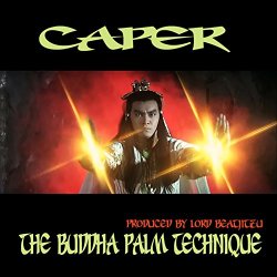 Caper - The Buddha Palm Technique [Explicit]