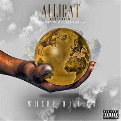 Allicat - Where Do I Go (Aca Pella) [feat. Jonathan Wes & Sam Watson] [Explicit]