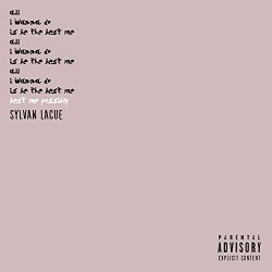 Sylvan Lacue - Best Me [Explicit]