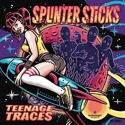 Splinter Sticks - Teenage Traces