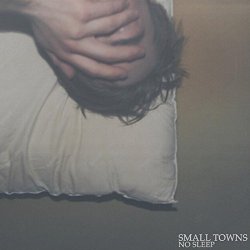 Small Towns - No Sleep [Explicit]