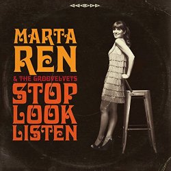 Marta Ren and The Groovelvets - Stop Look Listen